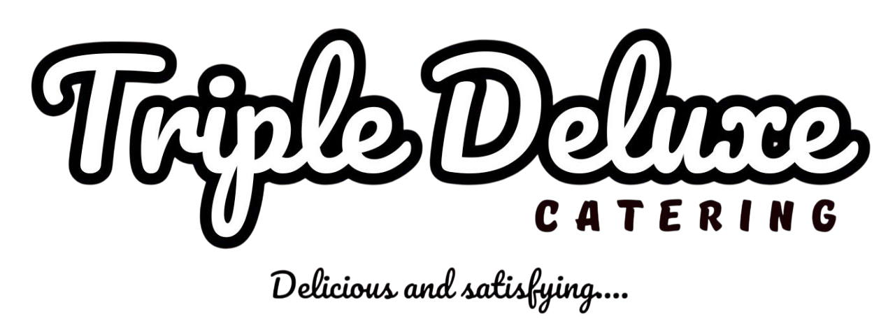 Triple Deluxe Catering